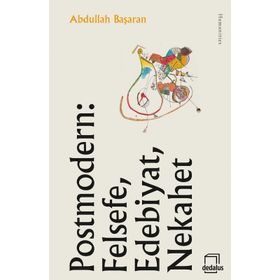 Postmodern Felsefe, Edebiyat, Nekahet - Abdullah Başaran