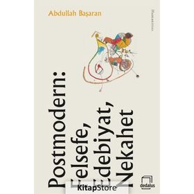 Postmodern Felsefe, Edebiyat, Nekahet - Abdullah Başaran