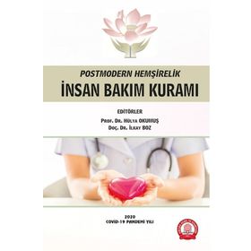 Postmodern Hemşirelik İnsan Bakım Kuramı - Ankara Nobel Tıp Kitabevi