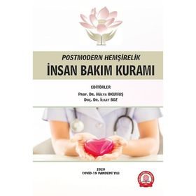 Postmodern Hemşirelik İnsan Bakım Kuramı - Ankara Nobel Tıp Kitabevi