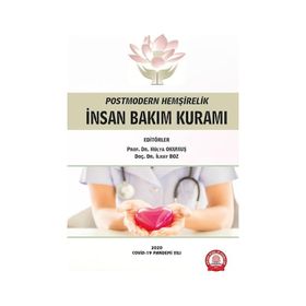 Postmodern Hemşirelik İnsan Bakım Kuramı - Ankara Nobel Tıp Kitabevi
