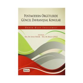 Postmodern Örgütlerde Güncel Davranışsal Konular - Soner Taslak Birgül Çiftçi