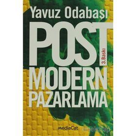 Postmodern Pazarlama Tüketim ve Tüketici - Yavuz Odabaşı