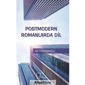 Postmodern Romanlarda Dil - Nil Yüzbaşıoğlu