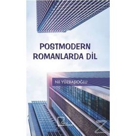 Postmodern Romanlarda Dil - Nil Yüzbaşıoğlu