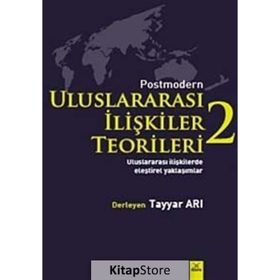 Postmodern Uluslararası İlişkiler Teorileri-2 - Tayyar Arı