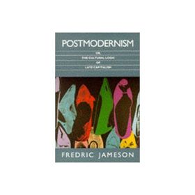 Postmodernism - Fredric Jameson