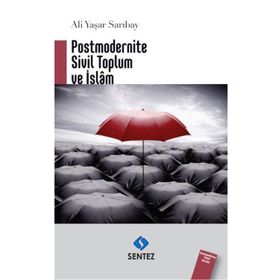 Postmodernite Sivil Toplum ve İslam - Ali Yaşar Sarıbay