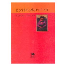 Postmodernizm - Gencay Şaylan