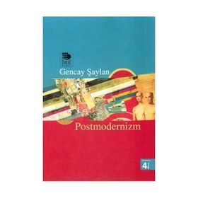 Postmodernizm - Gencay Şaylan
