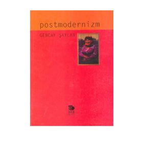 Postmodernizm - Gencay Şaylan