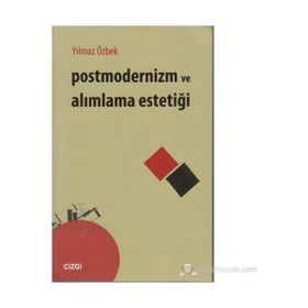Postmodernizm ve Alımlama Estetiği - Yılmaz Özbek