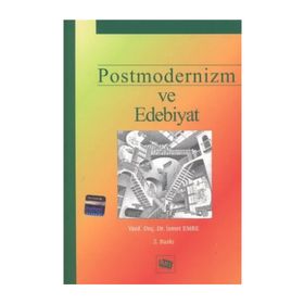 POSTMODERNIZM VE EDEBIYAT - İSMET EMRE