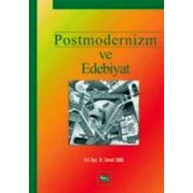 POSTMODERNIZM VE EDEBIYAT - İSMET EMRE