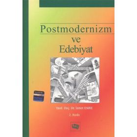 POSTMODERNIZM VE EDEBIYAT - İSMET EMRE