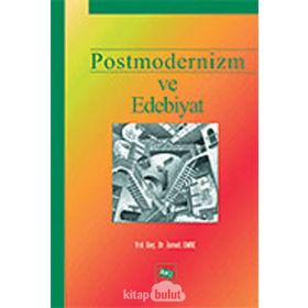 POSTMODERNIZM VE EDEBIYAT - İSMET EMRE