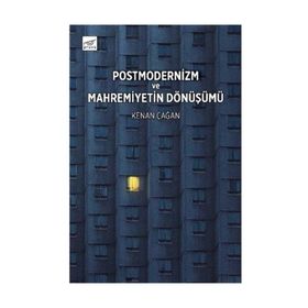 Postmodernizm Ve Mahremiyetin - Kenan Çağan