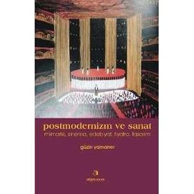 POSTMODERNIZM VE SANAT - GÜZİN YAMANER