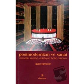 POSTMODERNIZM VE SANAT - GÜZİN YAMANER