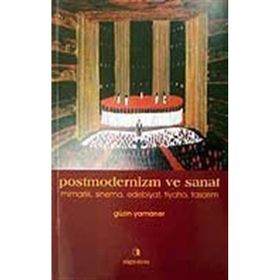 POSTMODERNIZM VE SANAT - GÜZİN YAMANER