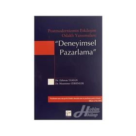 Postmodernizmin Etkileşim Odaklı Yansımaları - Deneyimsel Pazarlama - Zührem Yaman , Muammer Zerenler