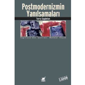 Postmodernizmin Yanılsamaları - Terry Eagleton