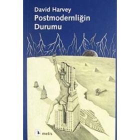 POSTMODERNLİĞİN DURUMU - DAVID HARVEY