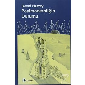 POSTMODERNLİĞİN DURUMU - DAVID HARVEY