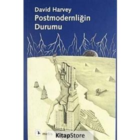 POSTMODERNLİĞİN DURUMU - DAVID HARVEY