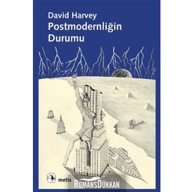 POSTMODERNLİĞİN DURUMU - DAVID HARVEY