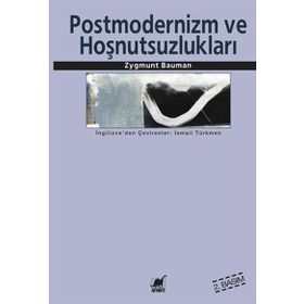 POSTMODERNLIK VE HOŞNUTSUZLUKLARI - ZYGMUNT BAUMAN