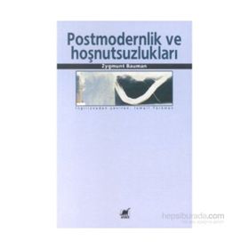 POSTMODERNLIK VE HOŞNUTSUZLUKLARI - ZYGMUNT BAUMAN
