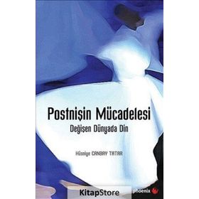 Postnişin Mücadelesi-Değişen Dünyada Din - Hüsniye Canbay Tatar
