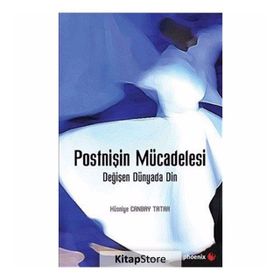Postnişin Mücadelesi-Değişen Dünyada Din - Hüsniye Canbay Tatar