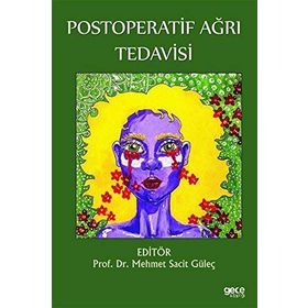 Postoperatif Ağrı Tedavisi - Mehmet Sacit Güleç