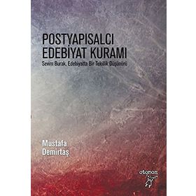 Postyapısalcı Edebiyat Kuramı - Mustafa Demirtaş