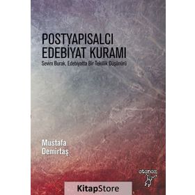 Postyapısalcı Edebiyat Kuramı - Mustafa Demirtaş