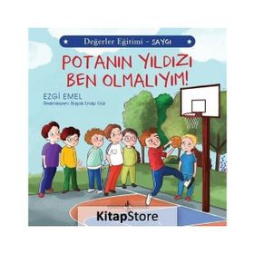 Potanın Yıldızı Ben Olmalıyım! - Değerler Eğitimi - Ezgi Emel