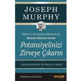 Potansiyelinizi Zirveye Çıkarın Joseph Murphy Salon Yayınları