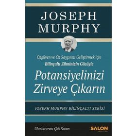 Potansiyelinizi Zirveye Çıkarın Joseph Murphy Salon Yayınları