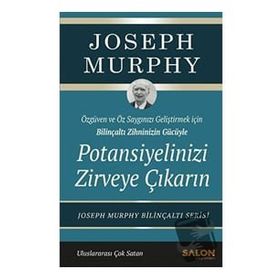 Potansiyelinizi Zirveye Çıkarın Joseph Murphy Salon Yayınları