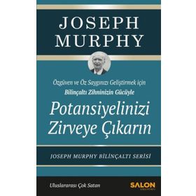 Potansiyelinizi Zirveye Çıkarın Joseph Murphy Salon Yayınları