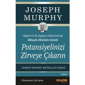 Potansiyelinizi Zirveye Çıkarın Joseph Murphy Salon Yayınları