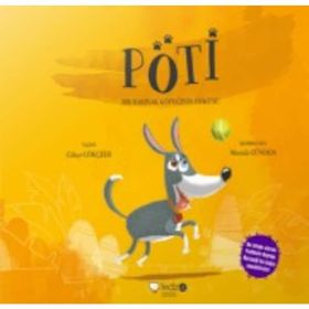 Pöti - Bir Barınak Köpeğinin Öyküsü - Gökçe Gökçeer