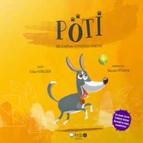 Pöti - Bir Barınak Köpeğinin Öyküsü - Gökçe Gökçeer