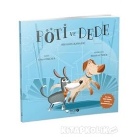 Pöti ve Dede - Bir Dostluk Öyküsü - Gökçe Gökçeer