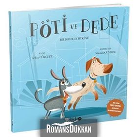 Pöti ve Dede - Bir Dostluk Öyküsü - Gökçe Gökçeer