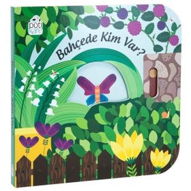 Pötikare Yayınları Bahçede Kim Var?