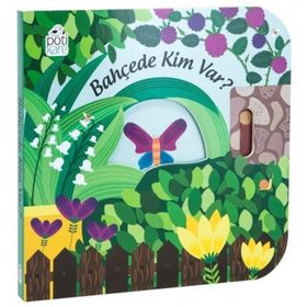 Pötikare Yayınları Bahçede Kim Var?