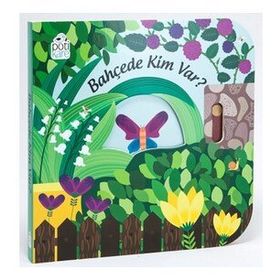 Pötikare Yayınları Bahçede Kim Var?